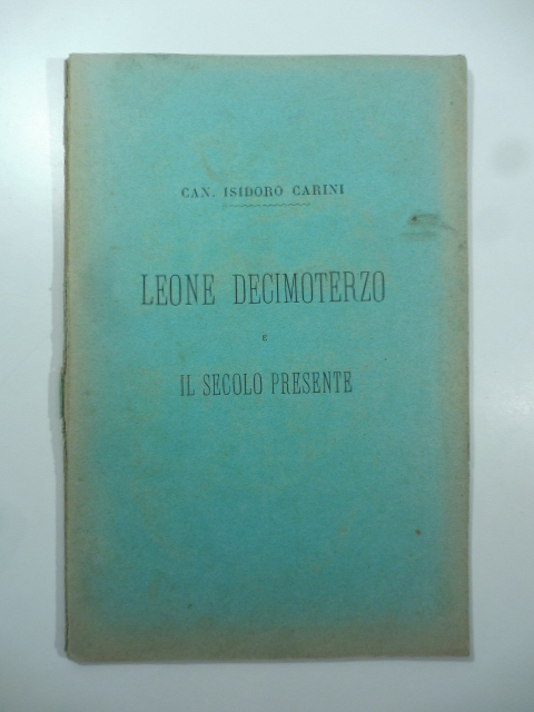 Leone decimoterzo e il secolo presente